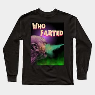 Who Farted Long Sleeve T-Shirt